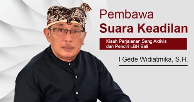 Pembawa Suara Keadilan – Kisah Perjalanan Sang Aktivis dan Pendiri LBH Bali